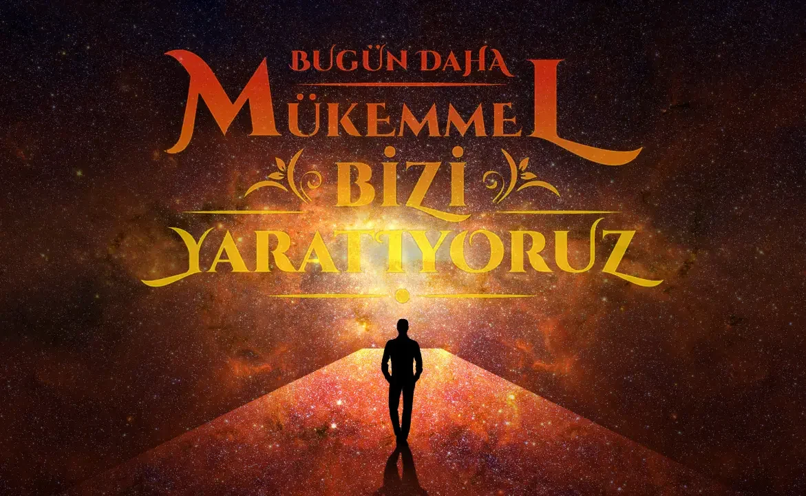 bugun-daha-mukemmel-bizi-yaratiyoruz-blog