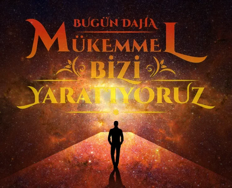 bugun-daha-mukemmel-bizi-yaratiyoruz-blog